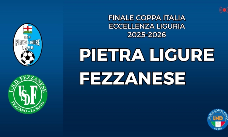 Coppa Italia Eccellenza Liguria: Pietra Ligure–Fezzanese alla Sciorba, finale in diretta streaming